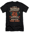 1 Technical Sergeant We Do Precision Job Gift Item Shi Hu Kang T-Shirt