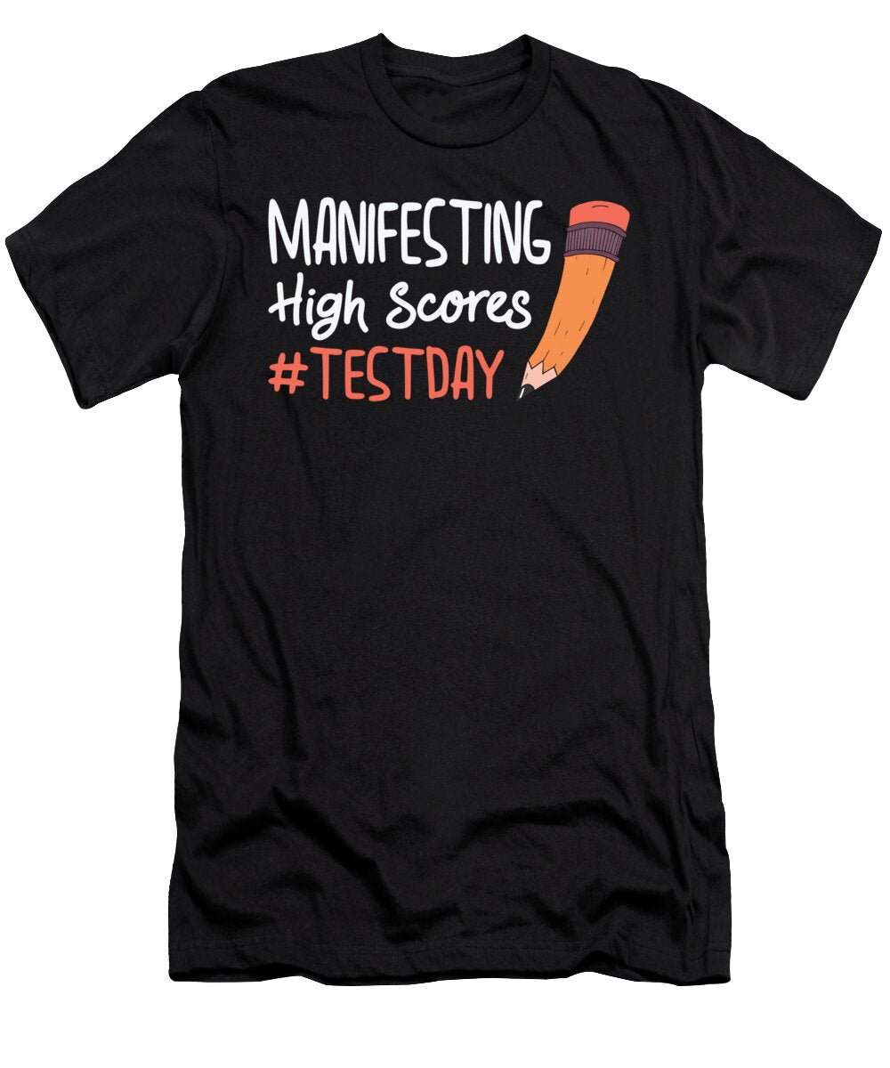 1 Test Day Manifesting for Students Testing Examination Toms Store T-Shirt