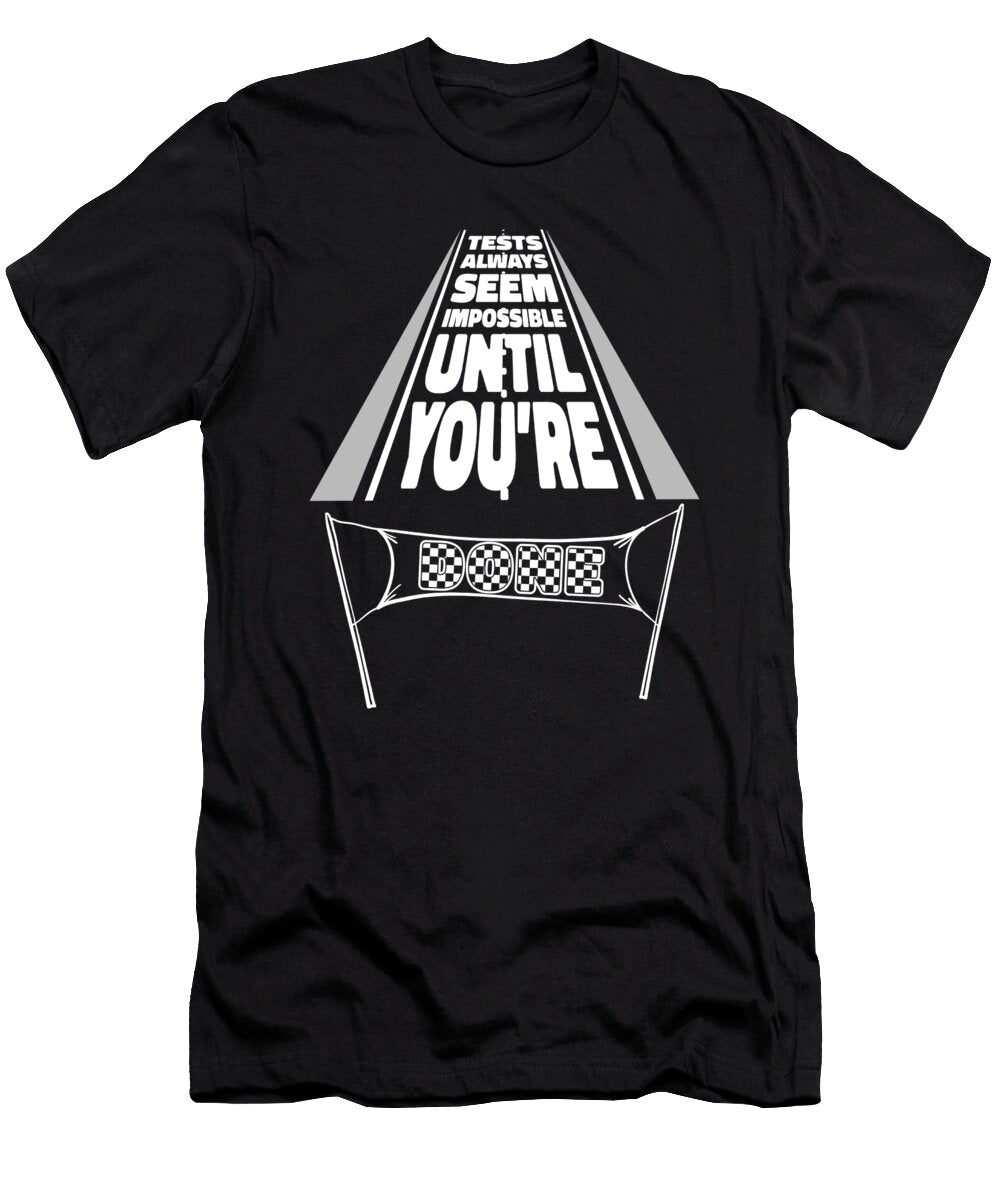 1 Test Day Positivity Done Teachers and Students Exam Toms Store T-Shirt