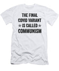 1 the Final Covid Variant Is Called Communism Jensen Cena T-Shirt