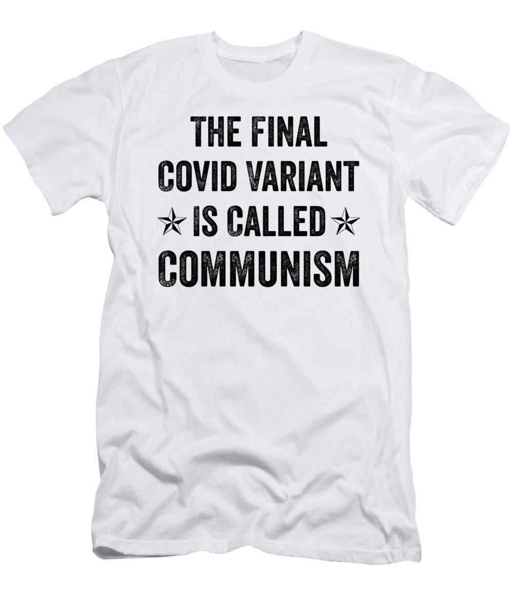 1 the Final Covid Variant Is Called Communism Jensen Cena T-Shirt