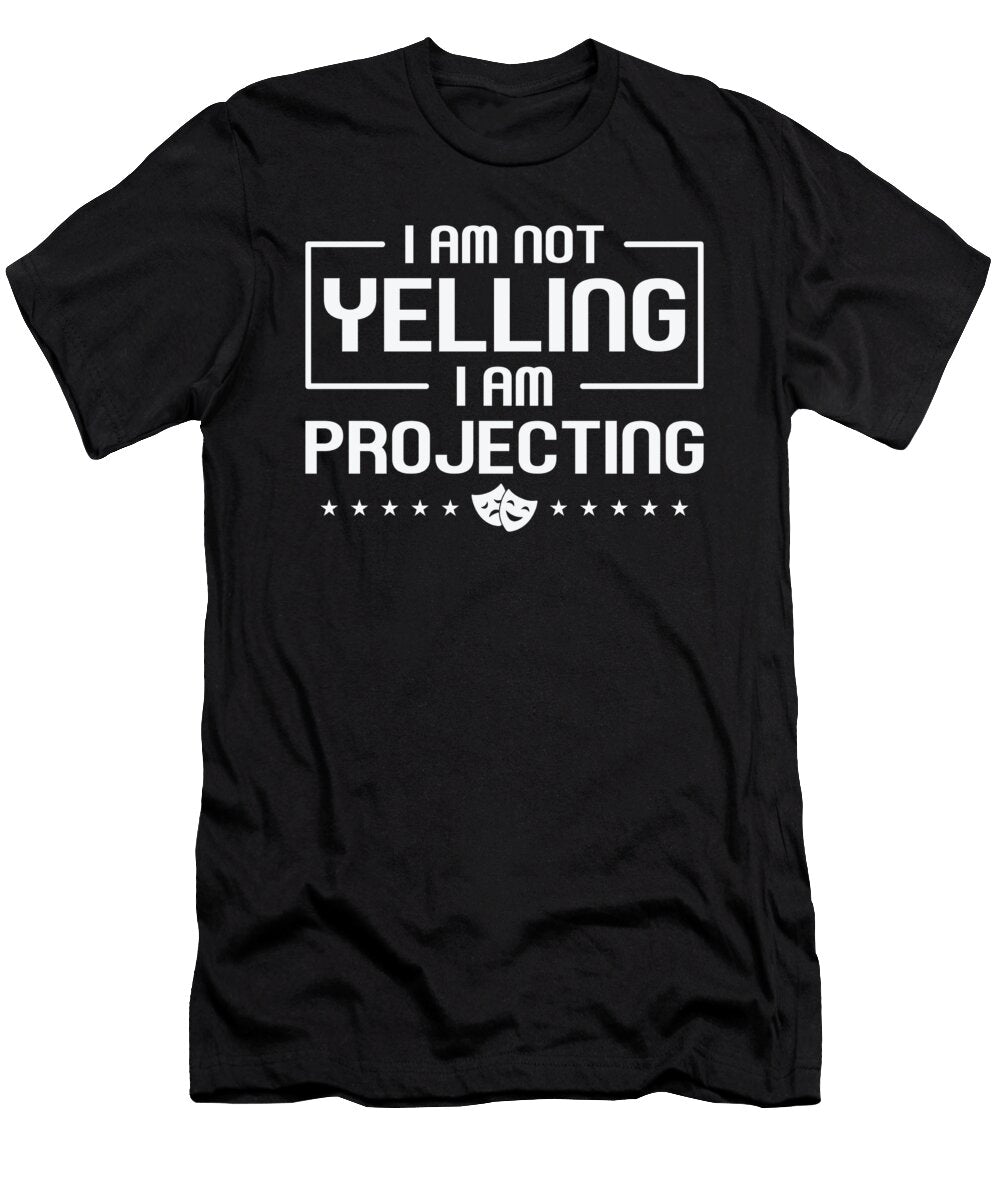 1 Theater Singer Drama Projecting Musical Yelling Actors Toms Store T-Shirt