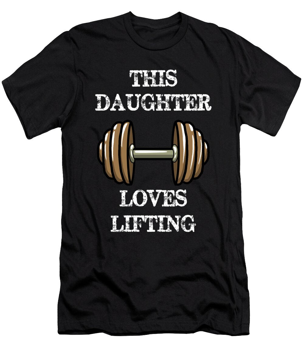 1 This Daughter Loves Lifting Funny Bodybuilding Weight Lifting Cal Nyto T-Shirt