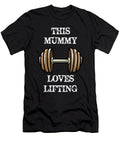 1 This Mummy Loves Lifting Funny Bodybuilding Weight Lifting Cal Nyto T-Shirt