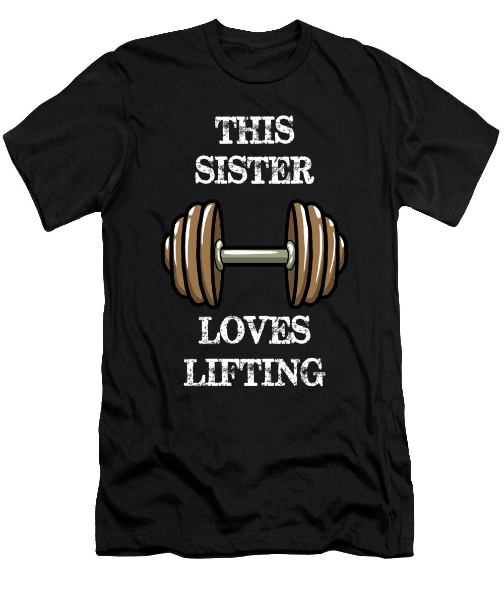1 This Sister Loves Lifting Funny Bodybuilding Weight Lifting Cal Nyto T-Shirt