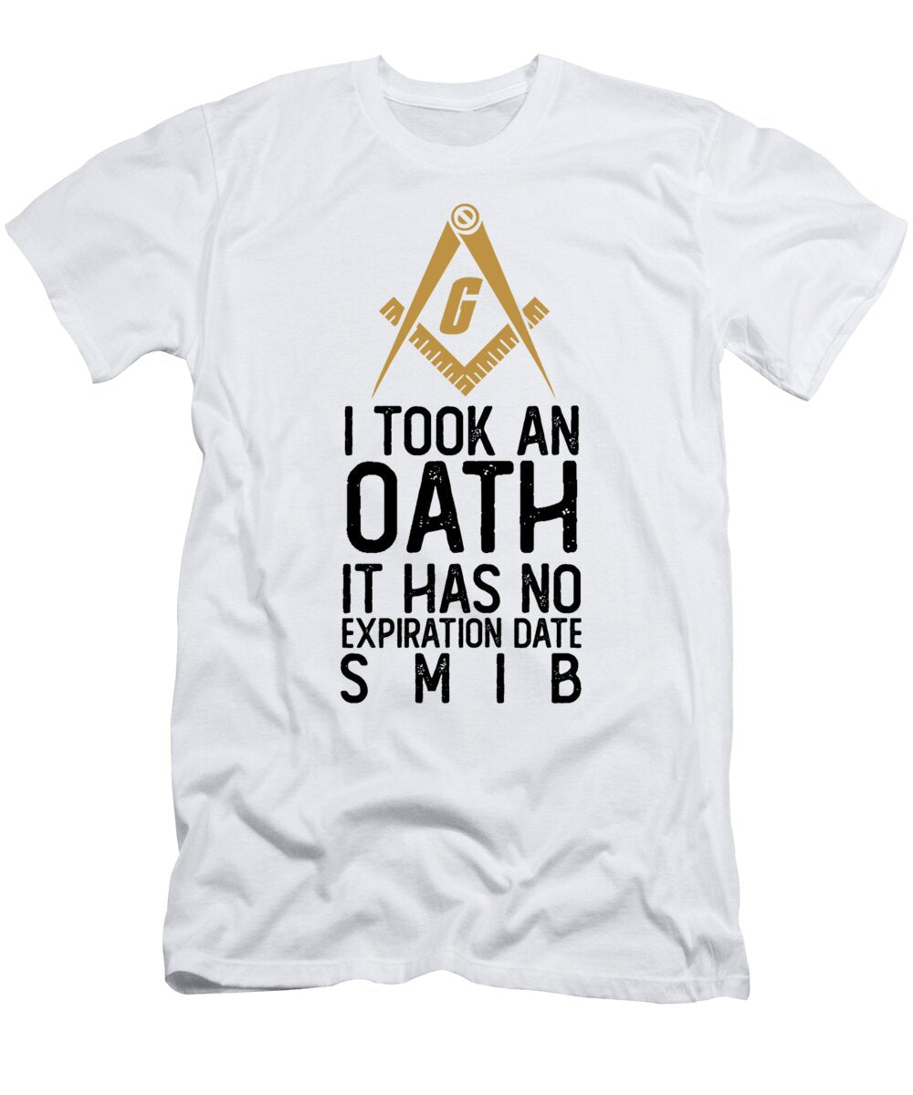 1 Took an Oath It Has No Expiration Date Freemasonry Florian Dold Art T-Shirt