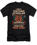 1 Visiting Scholar We Do Precision Job Gift Item Shi Hu Kang T-Shirt