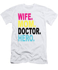 1 Wife Mom Doctor Hero Steven Zimmer T-Shirt