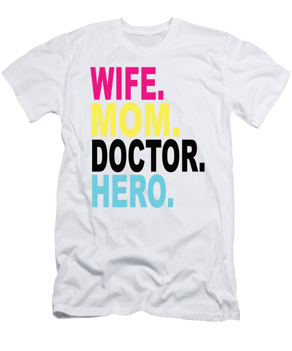 1 Wife Mom Doctor Hero Steven Zimmer T-Shirt