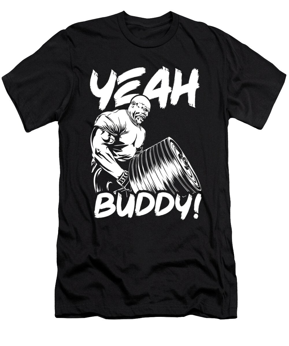 1 Yeah Buddy Ronnie Coleman Row Gym Motivational Matthew Chan T-Shirt