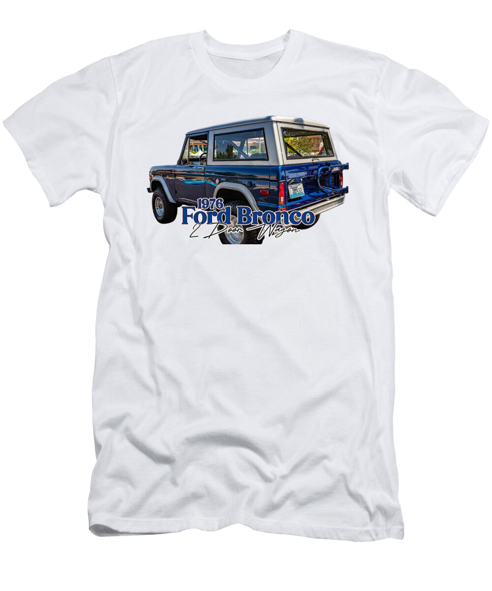 12 1976 Ford Bronco 2 Door Wagon Gestalt Imagery T-Shirt