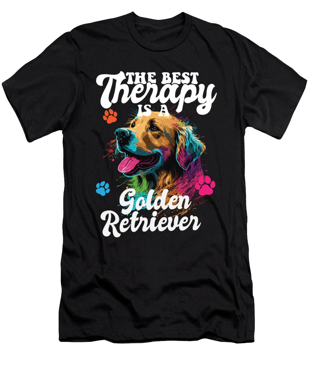 12 the Best Therapy Is a Golden Retriever Dog Mom Dad Goldie Maximus Designs T-Shirt