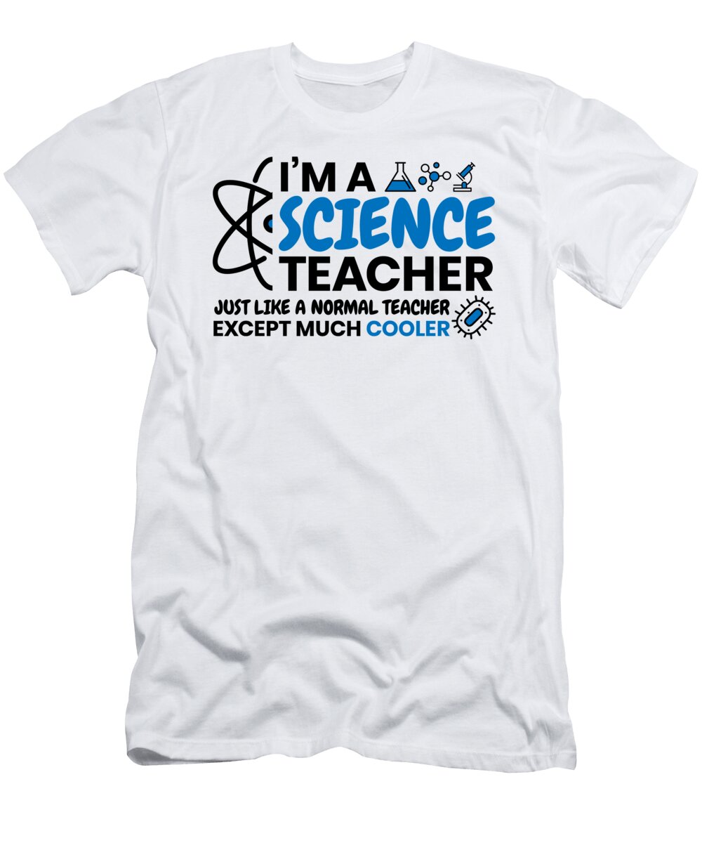 13 Im a Science Teacher Just Like a Normal Teacher Mister T-Shirt