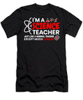 15 Im a Science Teacher Just Like a Normal Teacher Mister T-Shirt