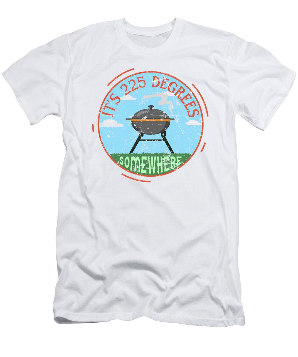 2 Bbq Is 225 Degree Somewhere Barbecuing Toms Store T-Shirt