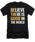 2 Believe There Is Good in the World Be the Good Jensen Cena T-Shirt