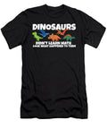 2 Dinosaurs Didnt Learn Math Funny Mathematics Teacher Humor Maximus Designs T-Shirt