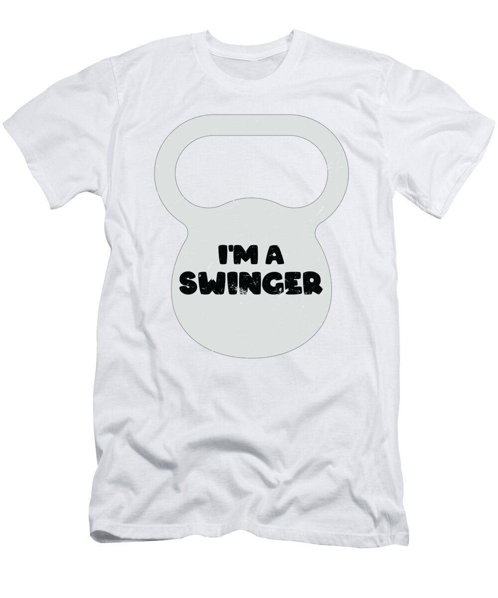 2 Funny Gym Gift Im a Swinger Kettlebell Workout Gift James C T-Shirt