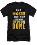 2 Im a Mason Stop When Im Done Freemasonry Symbol Florian Dold Art T-Shirt
