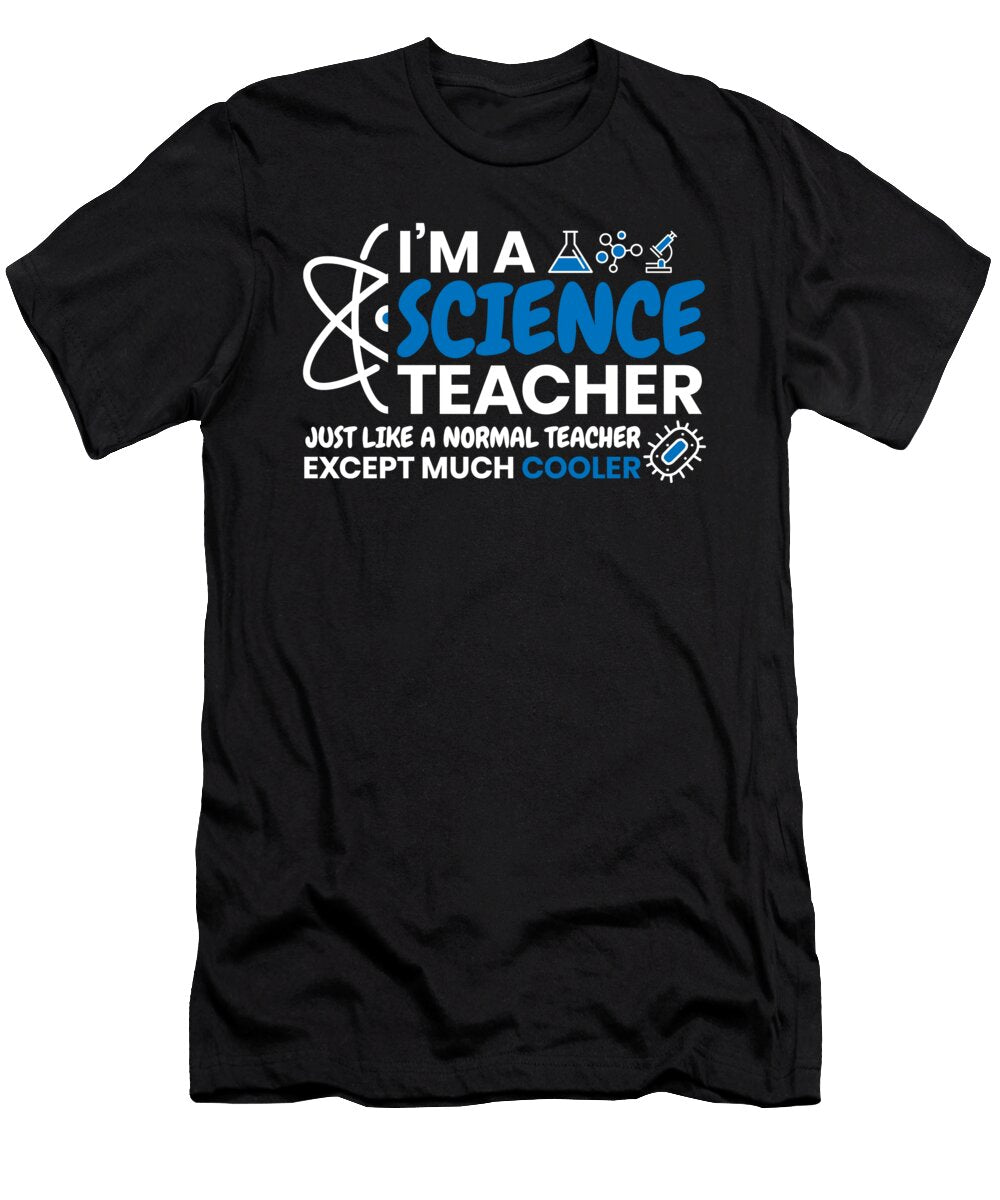 2 Im a Science Teacher Just Like a Normal Teacher Mister T-Shirt