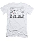 2 Life Is Full of Important Choices Basketball Basquiaty Store T-Shirt