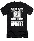 2 Not All Heroes Wear Capes Wear Aprons Freemasonry Florian Dold Art T-Shirt