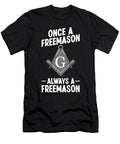 2 Once a Freemason Always a Freemason Freemasonry Florian Dold Art T-Shirt
