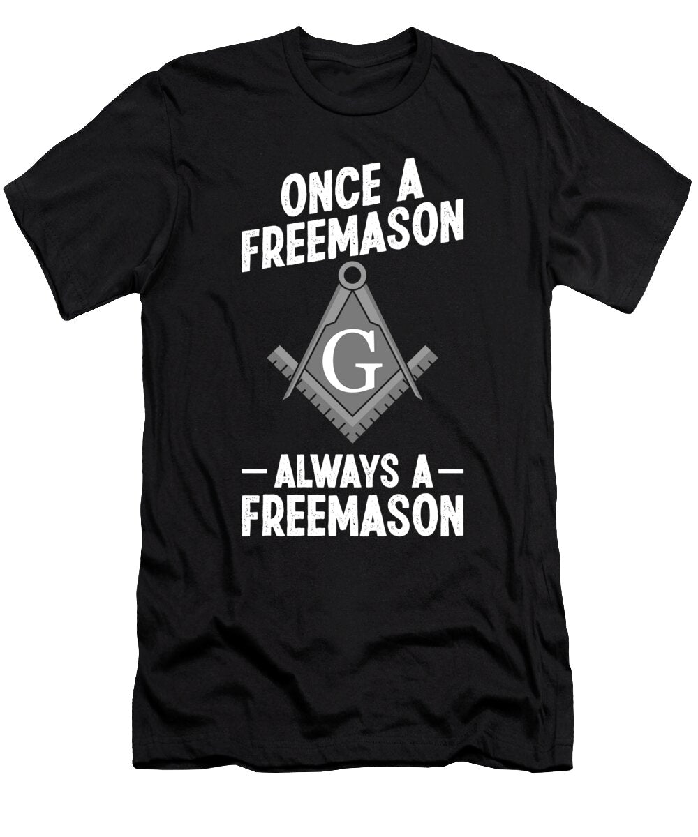 2 Once a Freemason Always a Freemason Freemasonry Florian Dold Art T-Shirt