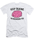 2 Psychologist Keep Talking Im Diagnosing You Eq Designs T-Shirt