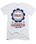 2 Trust Me Im an Engineer Jacob Zelazny T-Shirt
