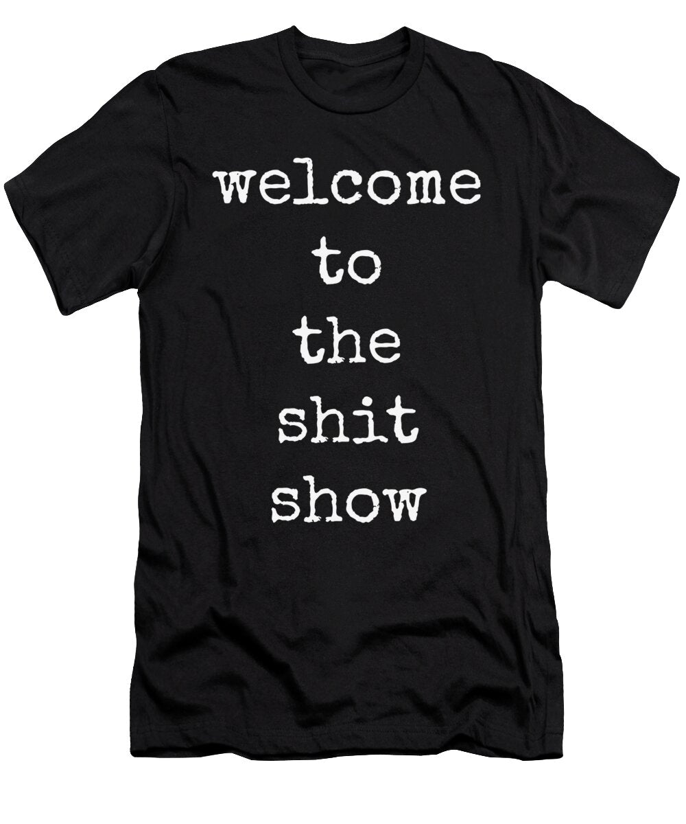 2 Welcome to the Shit Show Diane Palmer T-Shirt