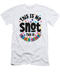 3 Daycare Snot Glitter Daycare Provider Toddler Toms Store T-Shirt