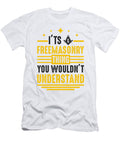 3 Its Freemasonry Thing Wouldnt Understand Mason Florian Dold Art T-Shirt