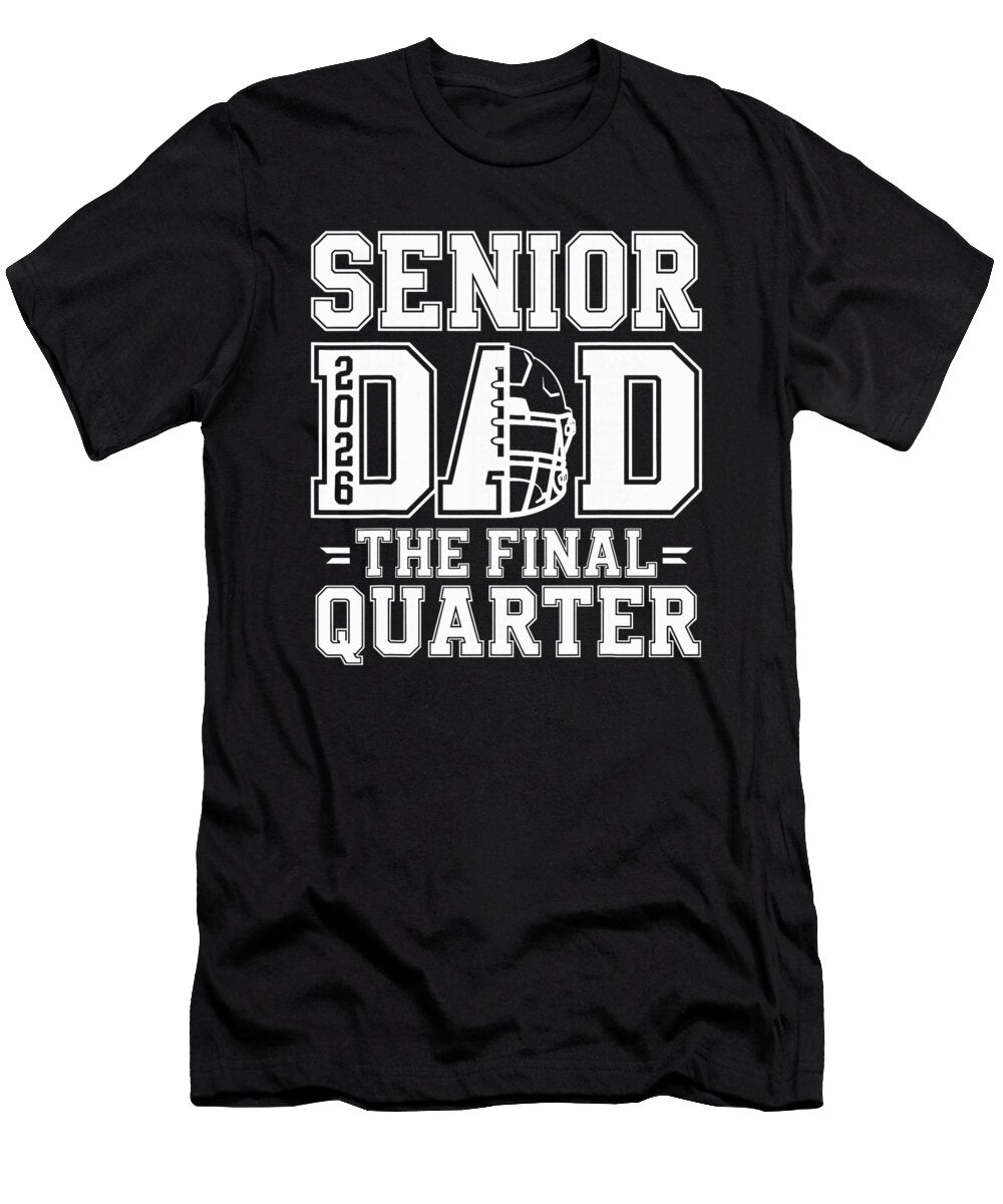 3 Senior Football Dad Father the Final Quarter Day Coami Tacti T-Shirt