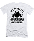 3 Sore Muscles Weight Training Gym Fitness Weightlifter Toms Store T-Shirt