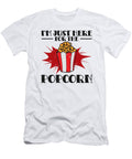4 Im Just Here for the Popcorn Cinema Movie Night Toms Store T-Shirt