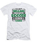 4 Im Not Yelling This Is Just My Soccer Coach Voice Toms Store T-Shirt