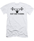 4 Just Keep Pushing Graphic Zach Hearn T-Shirt