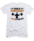 4 Pain Is Temporary Weightlifting Weight Lifter Toms Store T-Shirt