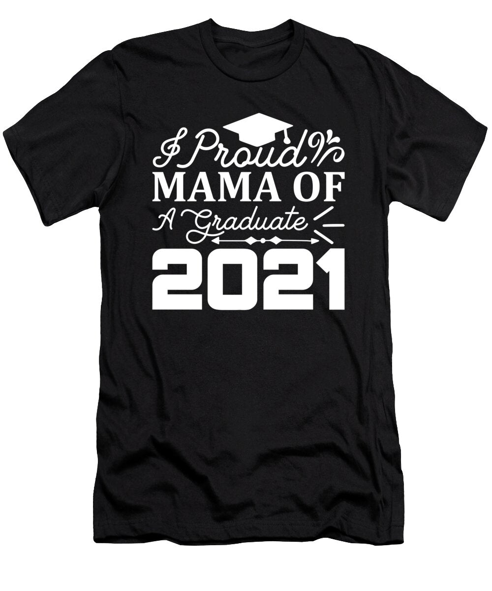 4 Proud Mama of a Graduate 2021 Licensed Art T-Shirt