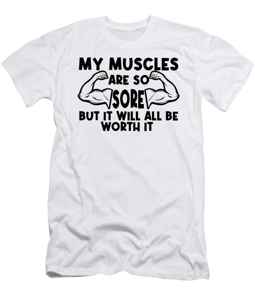 4 Sore Muscles Weight Training Gym Fitness Weightlifter Toms Store T-Shirt