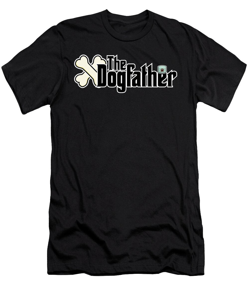 4 the Dogfather Dog Father Woof Puppy Mister T-Shirt