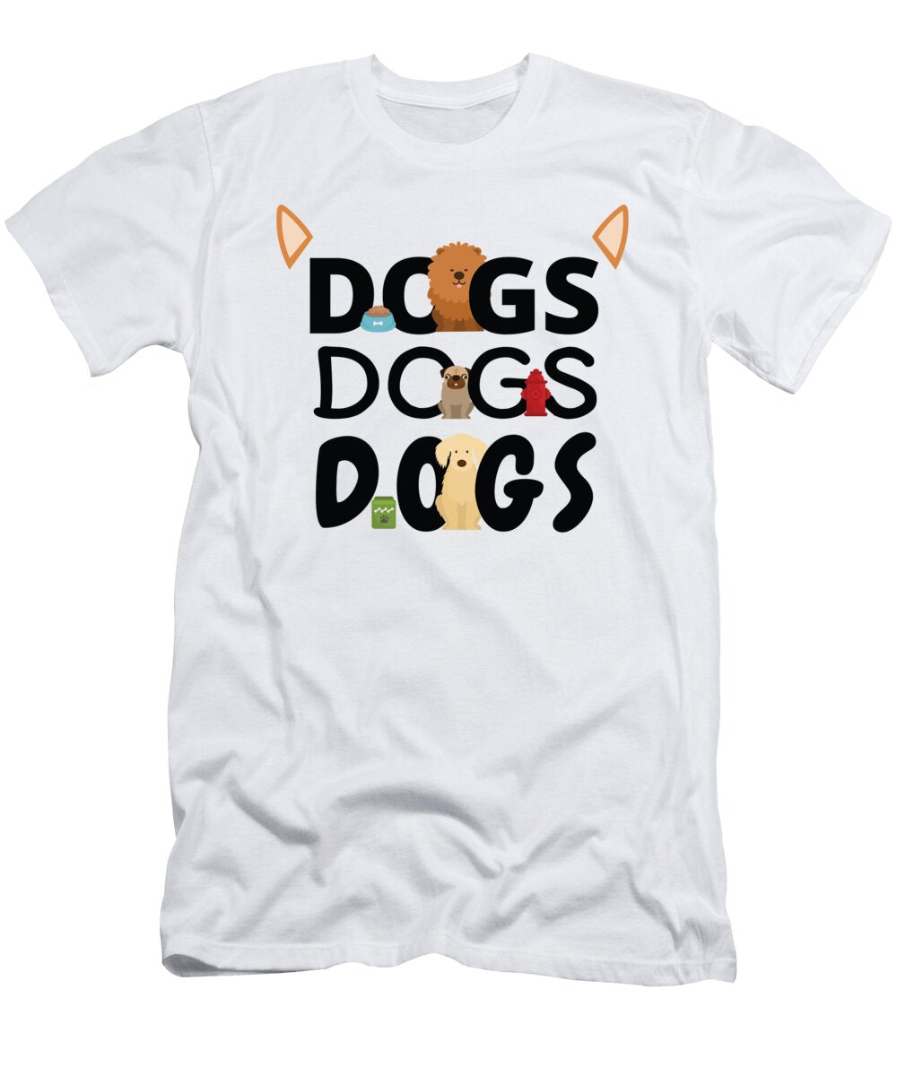 5 Dogs Dogs Dogs Pet Wagging Tail Puppy Gift Mister T-Shirt