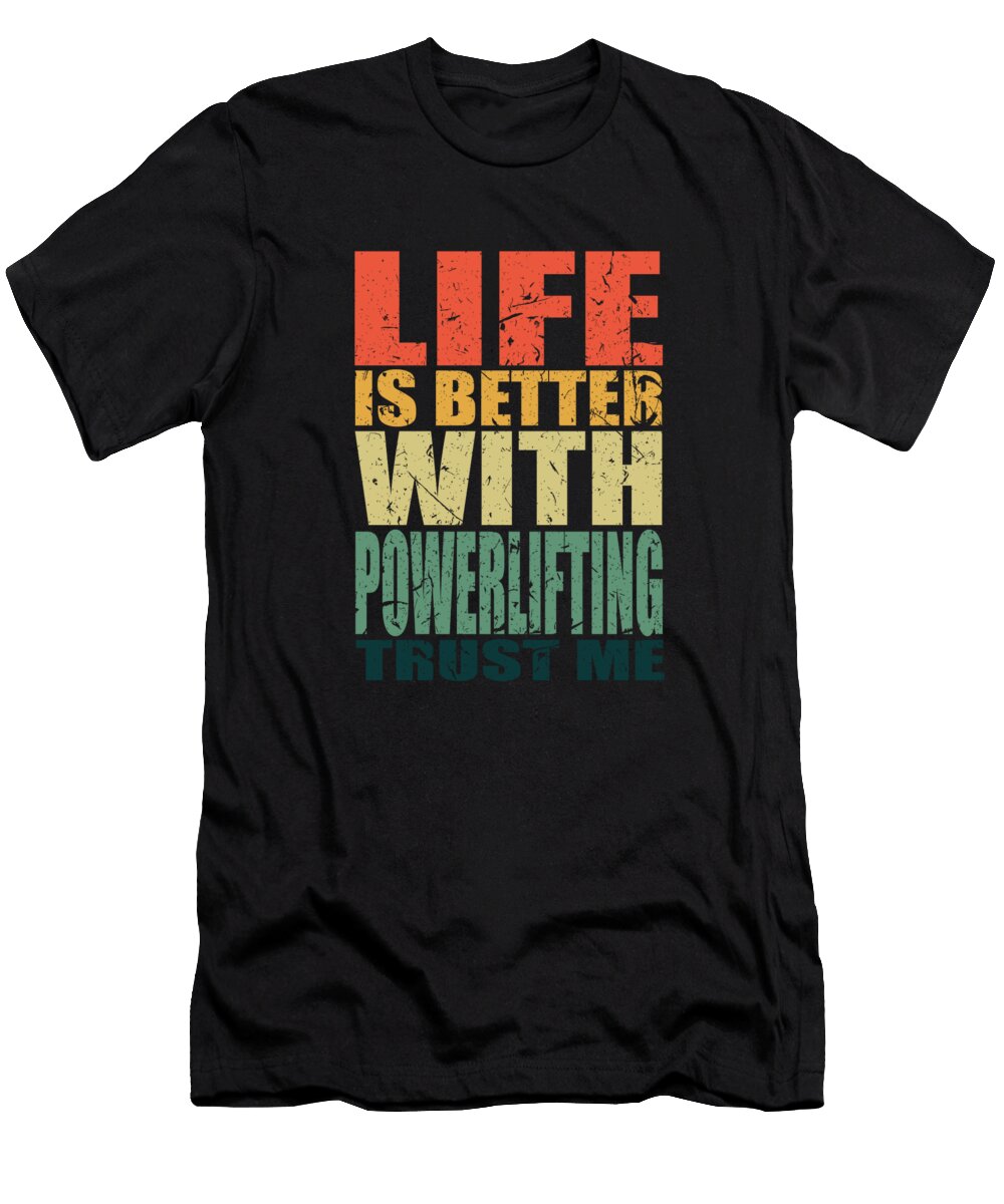 5 Powerlifting Saying Funny Manuel Schmucker T-Shirt