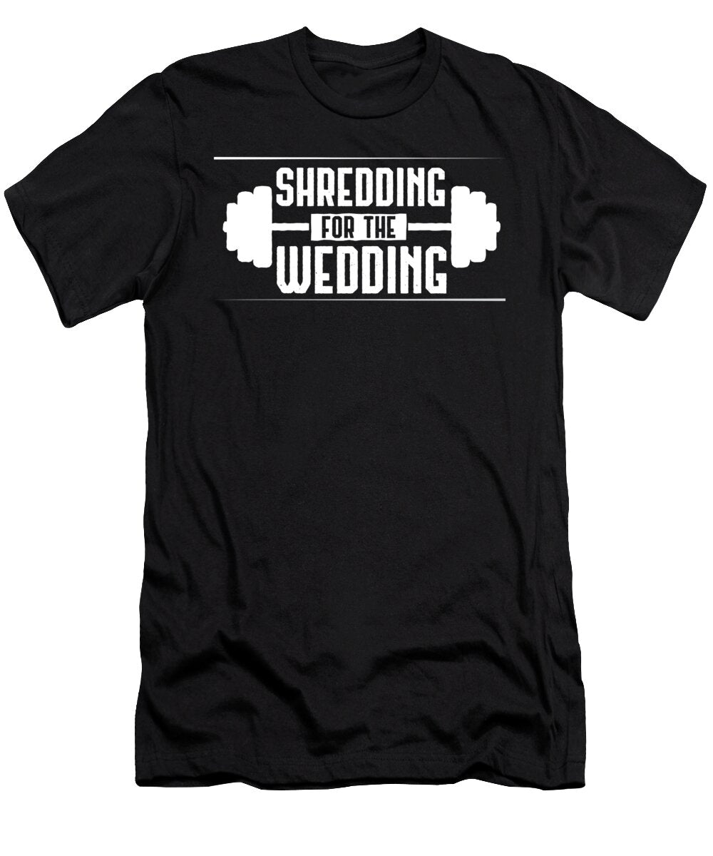 5 Shredding for the Wedding Fitness Gift Idea Haselshirt T-Shirt