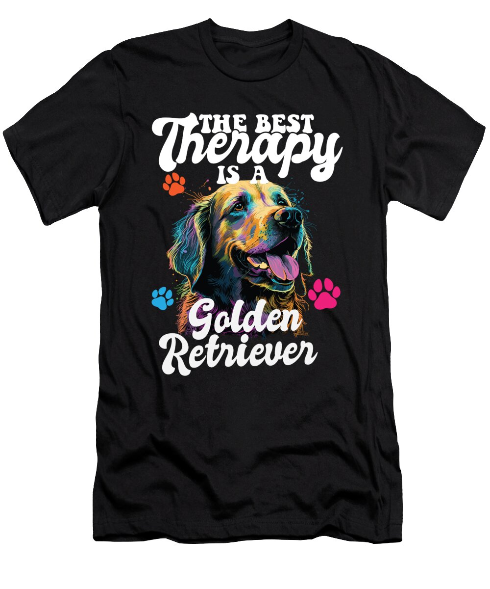 5 the Best Therapy Is a Golden Retriever Dog Mom Dad Goldie Maximus Designs T-Shirt