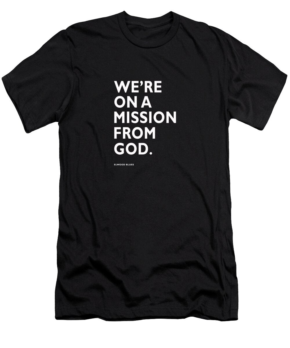 A Mission From God Mark Rogan T-Shirt