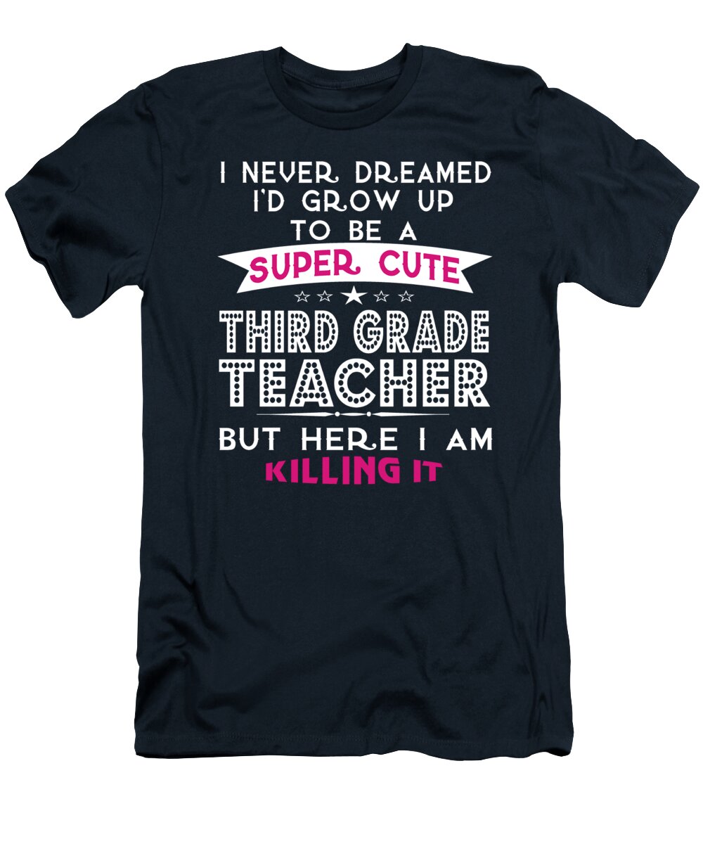 A Super Cute Third Grade Teacher Sophia T-Shirt