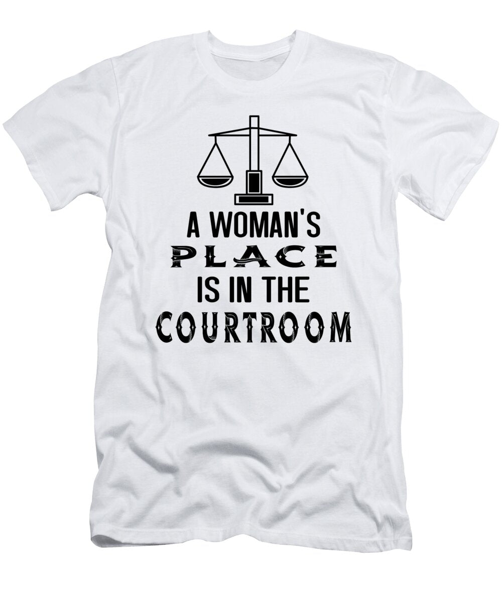 A Womans Place Is in the Courtroom Steven Zimmer T-Shirt