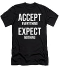 Accept Everything Expect Nothing Gym Hustle Success Matthew Chan T-Shirt